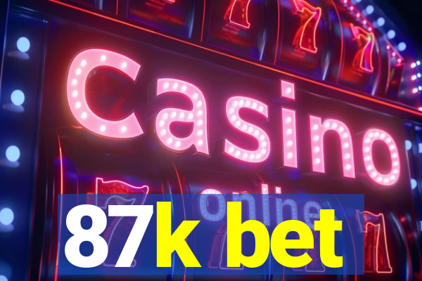 87k bet